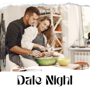 Date Night (Friday&Sat)